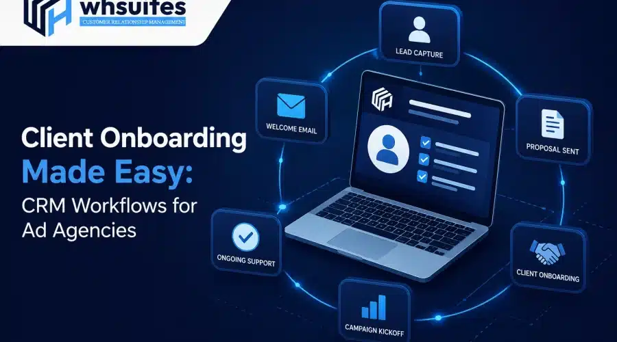 Client Onboarding Made Easy: CRM Workflows for Ad Agencies